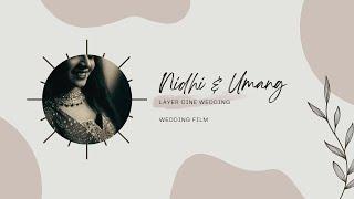 Nidhi & Umang Wedding Film | Layer Cine Wedding