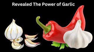 Revealed The Power of Garlic | Heart  Health ,Arteries, Lower BP and Blood Sugars