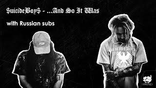 Перевод $uicideBoy$, Black Smurf - ...And So It Was // WITH RUSSIAN SUBS // PETRAKOFF