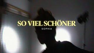 SOPHIA - So viel schöner (Visualizer)