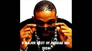 D Major Best Of Reggae Mixtape 2024 By DJLass Angel Vibes (December 2024)