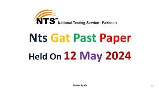 nts gat test held on 12 may 2024 // past paper nts gat test