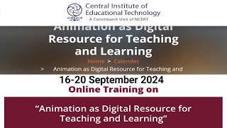 Online Training on Animation as Digital Resource Organised by NCERT Free Online Certificate CIET