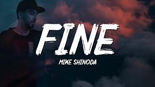 Mike Shinoda - fine (Lyrics)