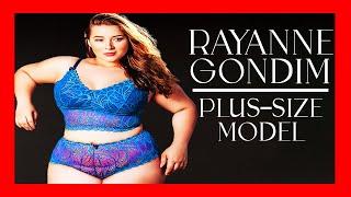  RAYANNE GONDIM: The Plus-Size Model Who's Changing the Game [PLUS SIZE FASHION MODEL BIOGRAPHY]