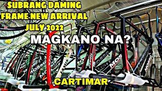 SUBRANG DAMING FRAME MOSSO,TWITTER,QUALITY !! NEW ARRIVAL !! | JULY 2022 CARTIMAR UPDATE