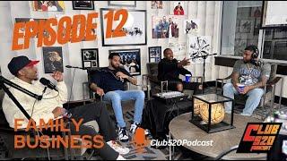 Club 520 Podcast | Episode 12 | Family Business ft 520 Mook