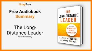 The Long-Distance Leader by Kevin Eikenberry: 7 Minute Summary