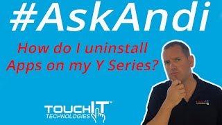 How do I uninstall Apps on my Y Series LED from TouchIT Technologies?