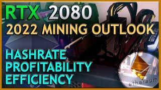 RTX 2080 2022 Mining Performance | Profitability, Efficiency, Price, Resellability | Ethereum & ETC