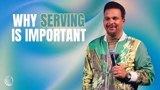 4 REASONS WHY SERVING IS SO IMPORTANT?