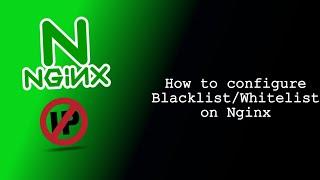 How to configure Blacklist/WhiteList on Nginx