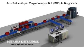 Installation Airport Cargo Baggage Handling System in Bangladesh Asha Enterprise with Beltcon GmbH