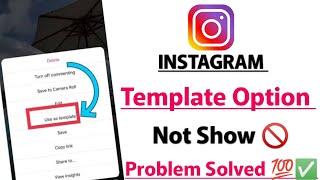 Instagram Reels Template Option Not Showing How To Create Template Video On Instagram