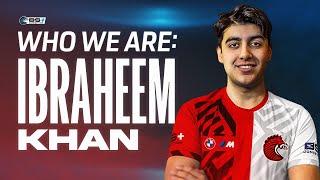  WHO WE ARE: IBRAHEEM KHAN