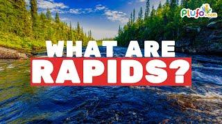 What are Rapids | Geography Videos | Educational Videos for Kids | Plufo