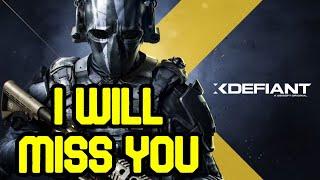 I Will Miss XDefiant
