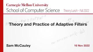 Sam McCauley: Theory and Practice of Adaptive Filters