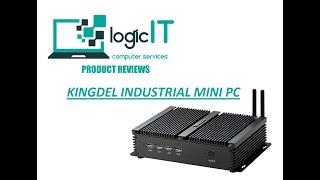 Kingdel Mini Industrial Desktop PC Product Review - Logic IT Computer Services