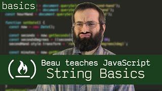 String Basics - Beau teaches JavaScript