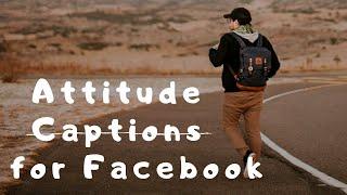 Top 15 Attitude Captions For Your Facebook Photos||Single Boy attitude Status