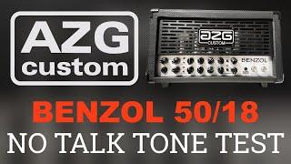 AZG Custom Benzol 50/18 Head - Tone Test (No Talk)