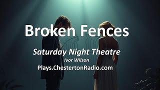 Broken Fences - Saturday Night Theatre - Ivor Wilson