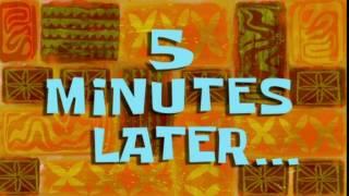 5 Minutes Later... | SpongeBob Time Card #64