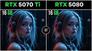 RTX 5070 Ti vs RTX 5080 – Testing NVIDIA’s Latest 50-Series Cards