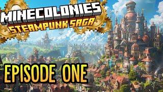 Minecolonies: Steampunk Saga - Episode One