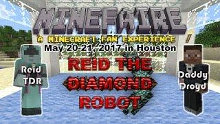 MINEFAIRE HOUSTON! Reid TDR & DaddyDroyd May 20-21, 2017 - YouTube Rising Stars