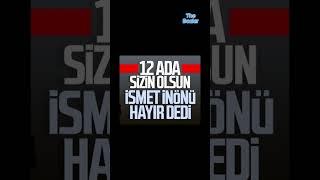 12 Adaları İsmet İnönü'mü Verdi #thebozkır