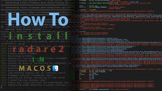 How to install Radare2 in MACOS.