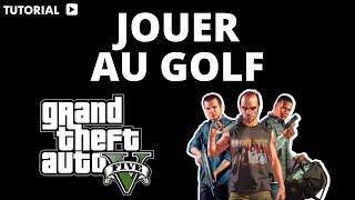 Comment jouer au golf GTA 5 faire des activités et du sport