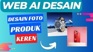 AI Keren!! Desain Foto Produk Jadi Keren Pakai Website AI