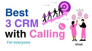 Best 3 CRM software with calling feature | Top 3 CRM with calling for everyone | Tele Calling CRM