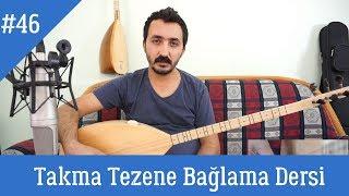 Ders 46/2 Takma Tezene Nasıl Yapılır? (Bağlama Dersi)