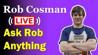 Ask Rob Anything - Live Q & A (18 OCT 2024)