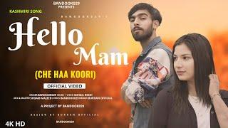 HELLO MAM - CHEI HA KOORI || TRENDING KASHMIRI SONG || BANDOOK029