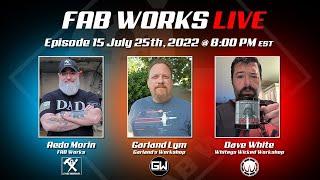 FAB Works LIVE - Episode 15 - Special Guest Garland Lym from Garland's Workshop