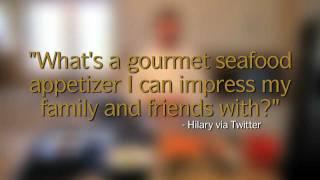 Ask the Chef: What's a gourmet seafood appetizer I can impress my family and friends with?