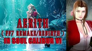 AERITH from FF7 REMAKE REBIRTH in Soulcalibur VI