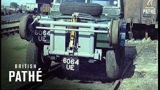 Road Railers Aka Land Rover Road-Rail Vehicle (1961)