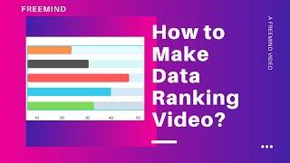 How to make data visualization ranking video in easy way with dataset? |FREEMIND VID#13