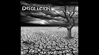 DISOLUCIÓN PUNK - DES HUMANIZACIÓN (Full Album)