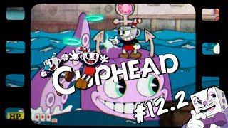 CUPHEAD - Серия 12 часть 2 (Заводной осьминог!) Steam Controller