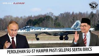 DENGAN SERTAI BRICS !! Peluang Malaysia Dapatkan Su-57 Semakin Pasti Tampa Takut Sekatan CAATSA US