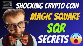 The Shocking Magic Square Coin SQR Secrets | Cryptocurrency New Crypto Token Facts Trading Guide