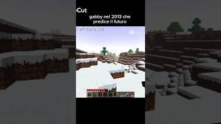 gabby prime nel 2013 predice il futuro di minecraft @Gabby16bit #gabby16bit