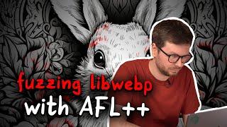 Finding The .webp Vulnerability in 8s (Fuzzing with AFL++)